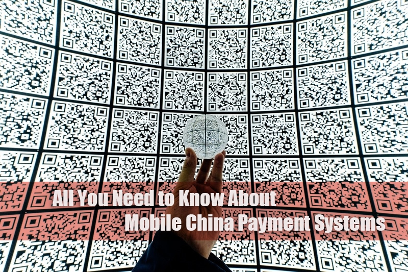 all you need to know about china payment systems