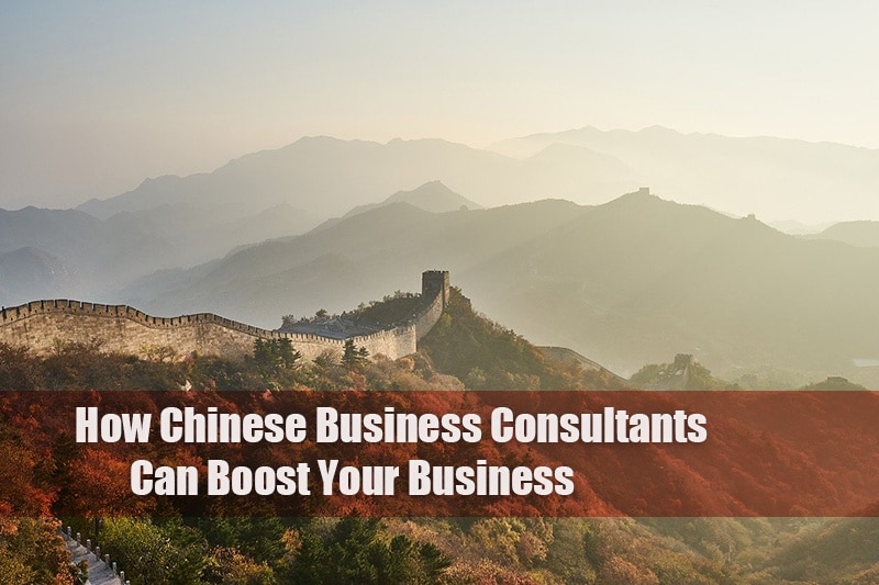 how chinese business consultants can boost your business