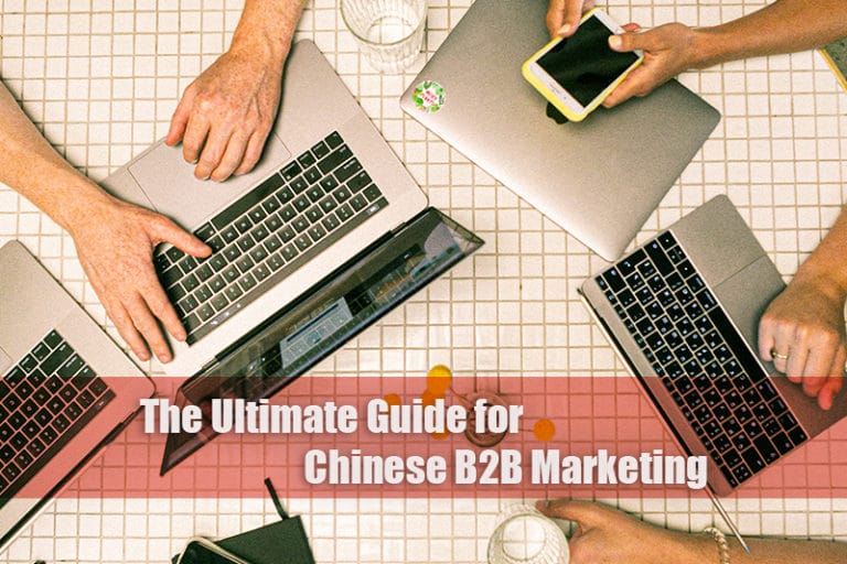 ultimate guide for Chinese b2b marketing